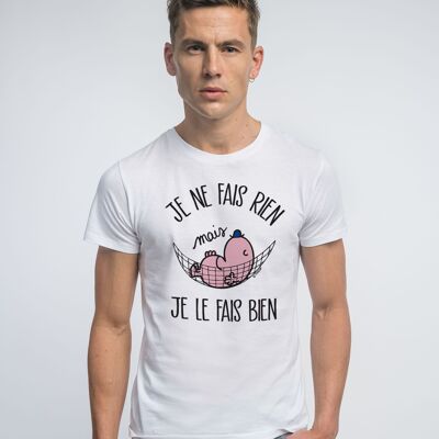 T-SHIRT BIANCA NON FACCIO NIENTE MA LO FACCIO BENE - Maschio