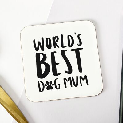 World's Best Dog Mum Coaster, Dog Mum Gift, Dog Lover Gift