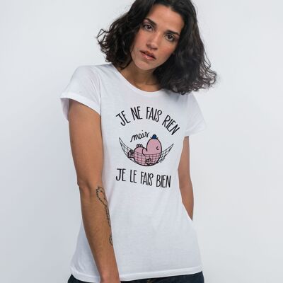 T-SHIRT BIANCA NON FACCIO NIENTE MA LO FACCIO BENE