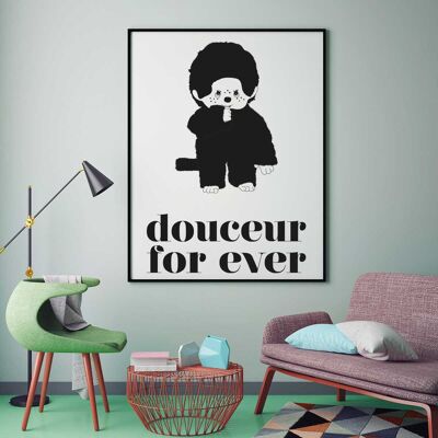 AFFICHE DOUCEUR FOR EVER - 30x40 cm