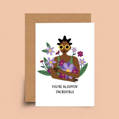 You’re Blooming  Incredible Card