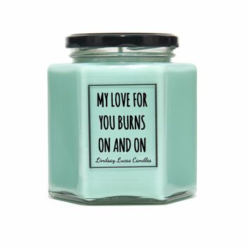 Bougie Parfumée My Love For You Burns On and On - Moyenne 5