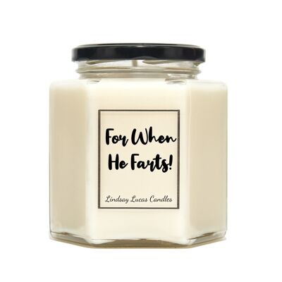 For When He Farts Scented Candle - Large