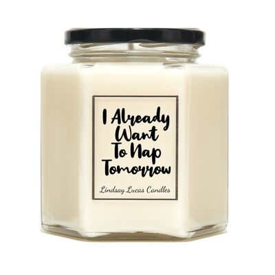 I already Want To Nap Tomorrow Scented Candle - Medium