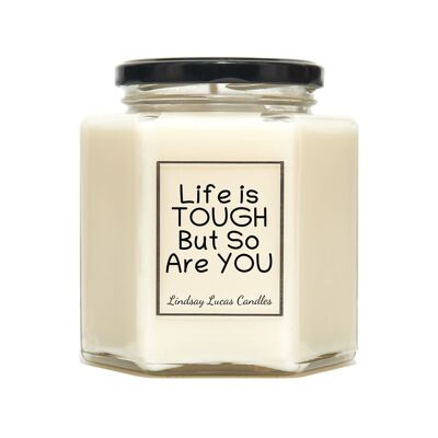 Life Is Tough But So Are You Scented Candle - Medium