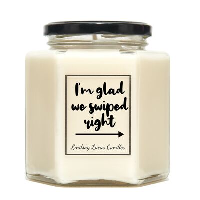 I'm Glad We Swiped Right Scented Candle - Small