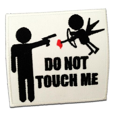 Do not touch me - Aufnäher, Bügelbild, Aufbügler, Applikationen, Patches, Flicken, zum aufbügeln, Größe: 7,2 x 6,9 cm