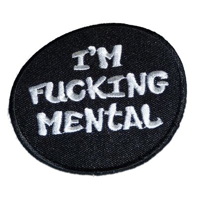 I''M FUCKING MENTAL'''' - Aufnäher, Bügelbild, Aufbügler, Applikationen, Patches, Flicken, zum aufbügeln, Größe: 7,5 x 7,5 cm'