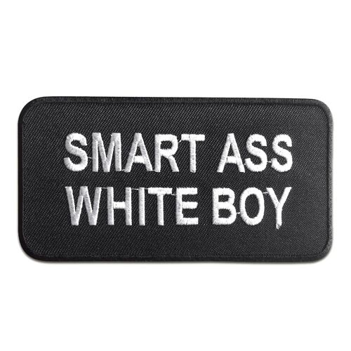 Smart Ass White Boy - Aufnäher, Bügelbild, Aufbügler, Applikationen, Patches, Flicken, zum aufbügeln, Größe: 10,5 x 5,4 cm