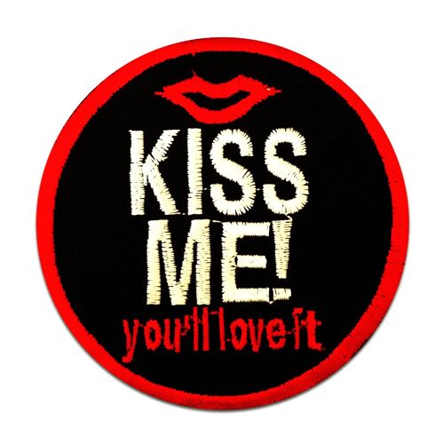 Kiss me you`ll love it Küss mich Kuss - Aufnäher, Bügelbild, Aufbügler, Applikationen, Patches, Flicken, zum aufbügeln, Größe: Ø 7,5 cm