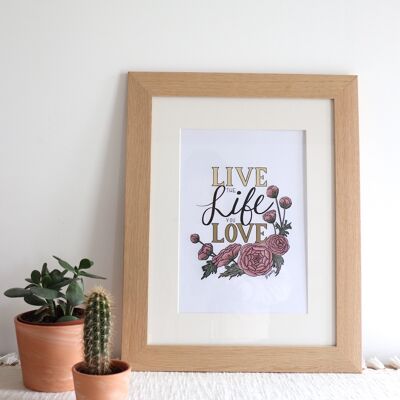 Affiche A4 "Love the Life You Live"