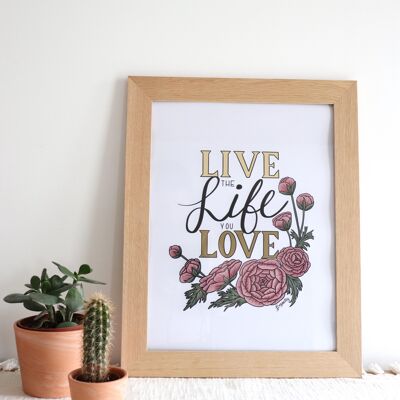 Affiche A3 "Love the Life You Live"