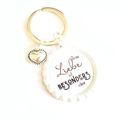 Key ring in a bottle cap - Saying Your love is particularly beautiful - Pendant heart