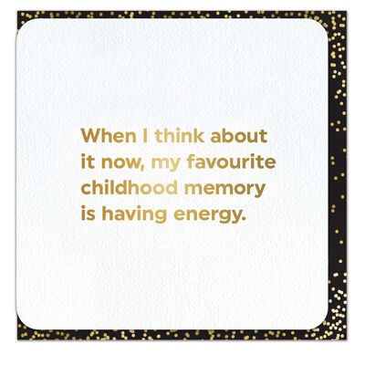 Funny Birthday Card - Childhood Energy