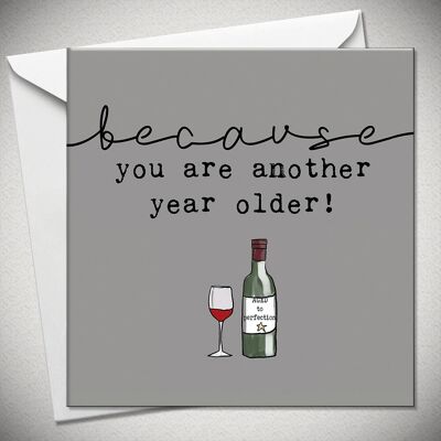 …because you are another year older! - BexyBoo043