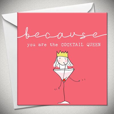 …because you are the COCKTAIL QUEEN - BexyBoo092