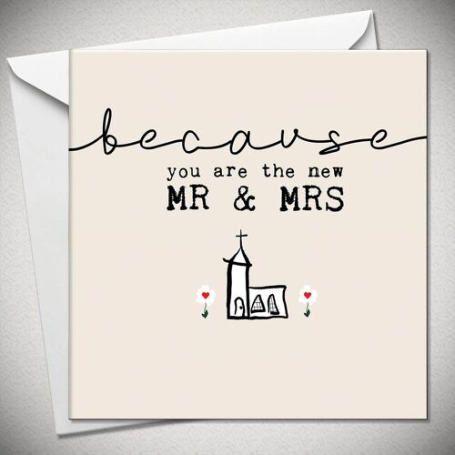 …because you are the new MR & MRS - BexyBoo106