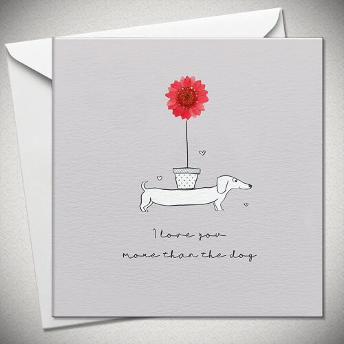 I love you more than the dog – red daisy - BexyBoo112