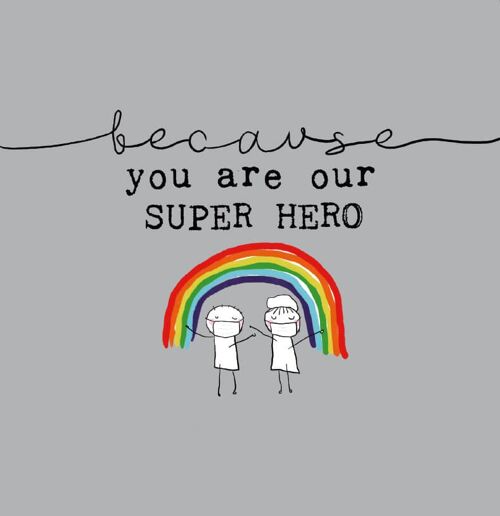 BECAUSE YOU ARE OUR SUPER HERO - BexyBoo273