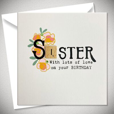 SISTER with lots of love on your BIRTHDAY - BexyBoo328
