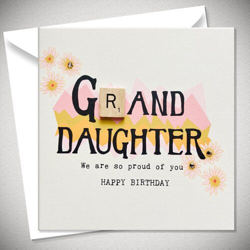 GRAND DAUGHTER – We are so proud of you. HAPPY BIRTHDAY - BexyBoo422