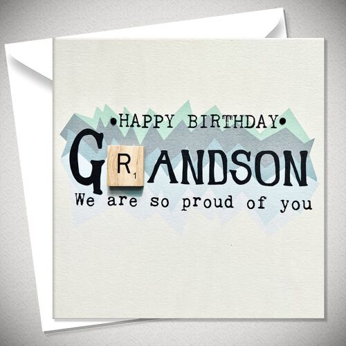 GRAND SON – HAPPY BIRTHDAY. We are so proud of you. - BexyBoo435