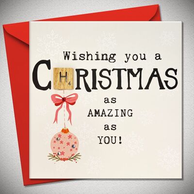 Wishing you a CHRISTMAS AS AMAZING AS YOU! - BexyBoo521