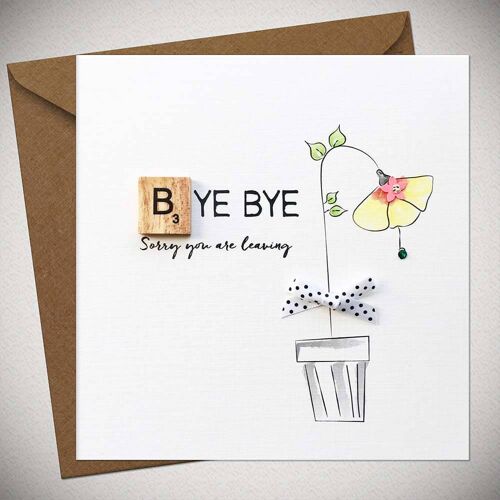 Bye Bye – Sorry you are leaving - BexyBoo616