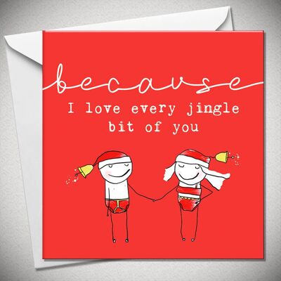BECAUSE I love every jingle bit of you - BexyBoo1239