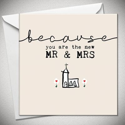 …because you are the new MR & MRS - BexyBoo1366