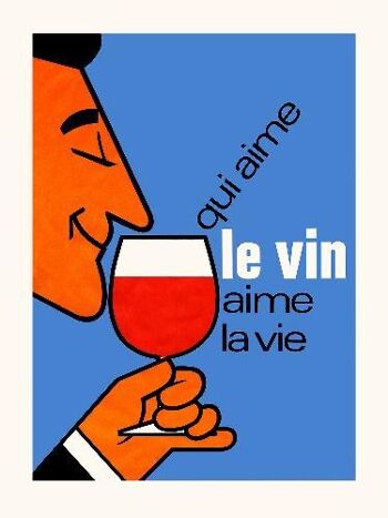 Qui aime le vin aime la vie - 24x30