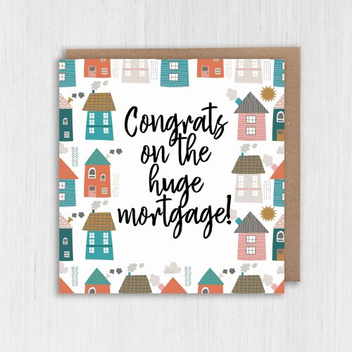 New home card: Congrats on the huge mortgage!