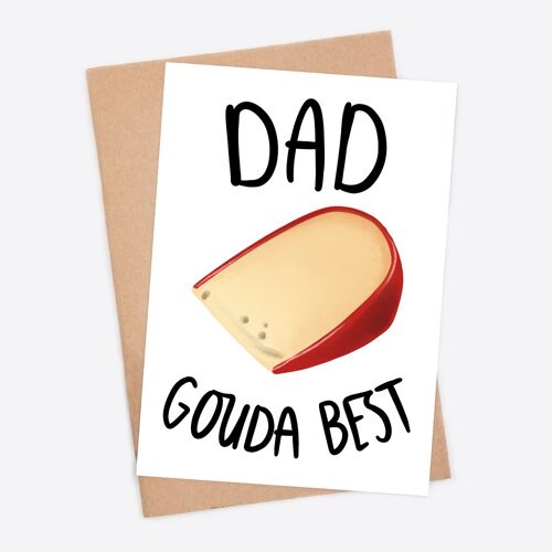 Dad, Gouda Best Cheesy Greeting Card
