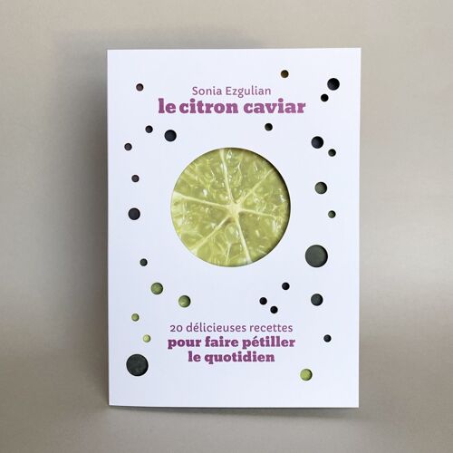 Le Citron caviar, livre de recettes avec Sonia Ezgulian - 191g