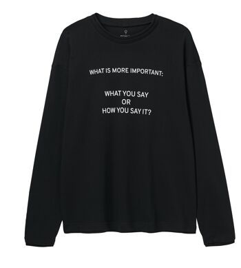 T-shirt à manches longues pour hommes en noir 'Qu'est-ce qui est le plus important : ce que vous dites ou comment vous le dites ?' 5