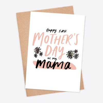 Happy First Mother's Day As My Mama Mother's Day Card
