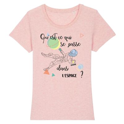 T-shirt femme Qu'est-ce qui se passe dans l'espace ? - Coton Bio - L - Rose