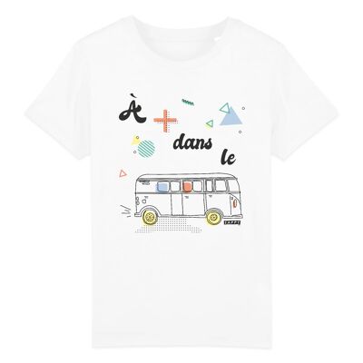 T-shirt enfant A plus dans le bus - Coton Bio - 3 à 14 ans - 3-4 ans - Blanc