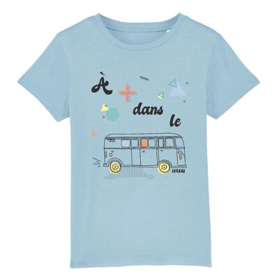 T-shirt enfant A plus dans le bus - Coton Bio - 3 à 14 ans - 3-4 ans - Bleu