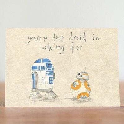 You’re the droid I’m looking for - valentines card