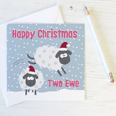 Funny Sheep Pun Xmas Card 'Happy Christmas Two Ewe'