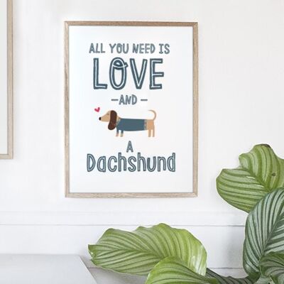 All You Need Is Love And A Dachshund - lindo perro salchicha grabado - impresión montada 30x40 (£ 22,00)