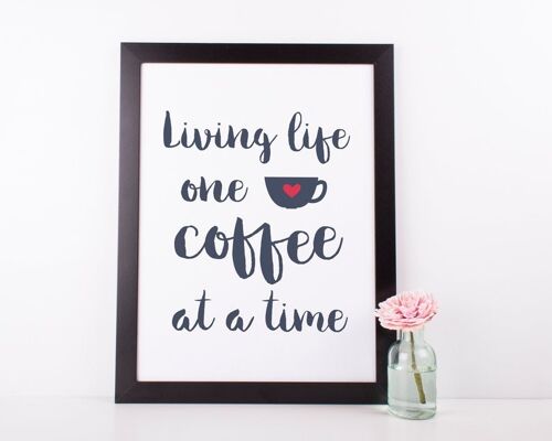 Funny 'Living Life One Coffee At A Time' gift print for coffee lovers, new home or friendship gift - A4 print only (£15.00)