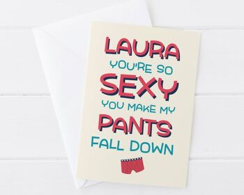 Rude Underwear Love Card pour petite amie ou petit ami, Saint Valentin ou anniversaire - Tu es tellement sexy que tu fais tomber mon pantalon - Culotte Sexy 2