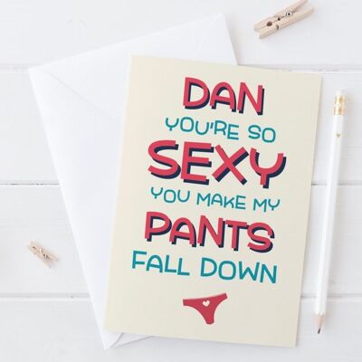 Rude Underwear Love Card for girlfriend or boyfriend, Valentines Day or Anniversary - You're so sexy you make my pants fall down - Boxer Shorts Gorgeous