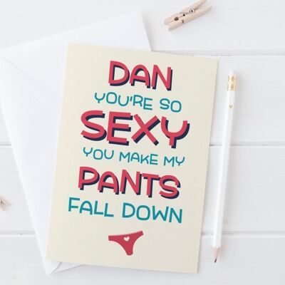 Rude Underwear Love Card for girlfriend or boyfriend, Valentines Day or Anniversary - You're so sexy you make my pants fall down - Boxer Shorts Sexy