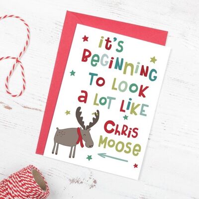 Lustige Chris Elch-Weihnachtskarte – "Es fängt an, viel wie Chris Elch auszusehen", humorvolle Weihnachtstier-Wortspielkarte