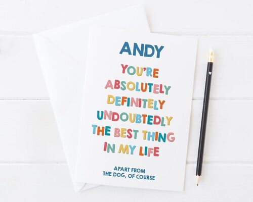 Personalised 'You're The Best thing in my life - Apart From The dog' Funny Anniversary or Valentine's Day Card for Dog Lovers