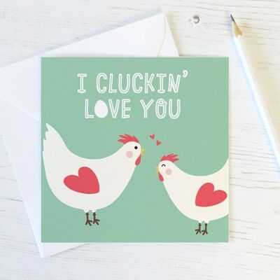 I Cluckin' Love You Chicken Love Card - anniversary card - valentine card for boyfriend - valentine card - valentine's day card- wink