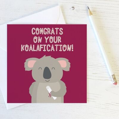 Funny Graduation / Exam Congratulations Koala Pun Card 'Congrats on your Koalafication!' for University Grads and Exam Success